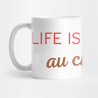 Life is pain au chocolat Mug